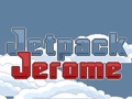 Jetpack Jerome a imirt ar líne