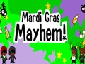 Mardi Gras Mayhem a imirt ar líne